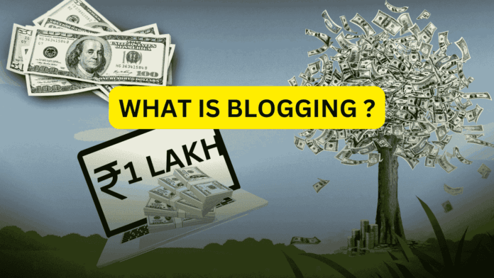 Blogging क्या होती है